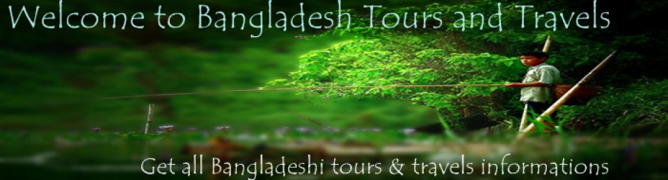 Bangladesh Tours and Travels